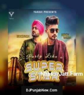 Party Like A Superstar Addy Nagar song cover
