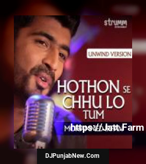 Hothon Se Chhu Lo Tum - Unwind Version Mohammed Irfan song cover