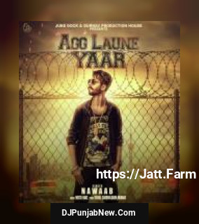 Agg Laune Yaar Nawaab song cover
