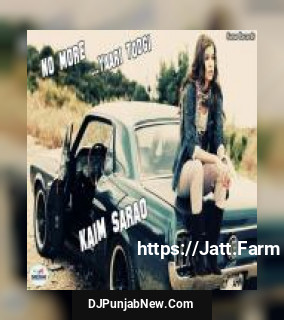 No More- Yaari Todgi Kaim Sarao song cover