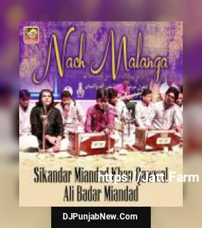 Nach Malanga Sikandar Miandad Khan Qawwal, Ali Badar Miandad song cover