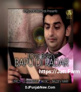 Bapu Di Kadar Love Brar song cover
