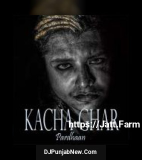 Kacha Ghar Pardhaan song cover
