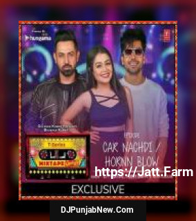Car Nachdi - Hornn Blow Hardy Sandhu, Neha Kakkar, Gippy Grewal song cover