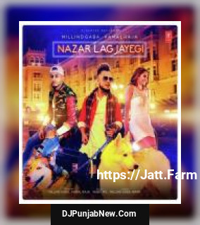 Nazar Lag Jayegi Kamal Raja, Milind Gaba song cover