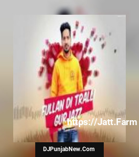 Fullan Di Tralli Gurjazz song cover