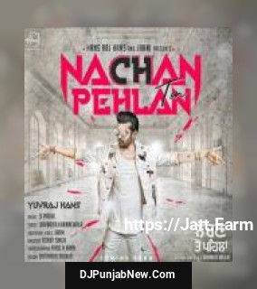 Nachan Ton Pehlan Yuvraj Hans song cover