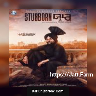 Stubborn Yaar Gurlej Akhtar, Laddi Sandhu song cover