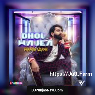 Dhol Wajea Parmish Verma song cover