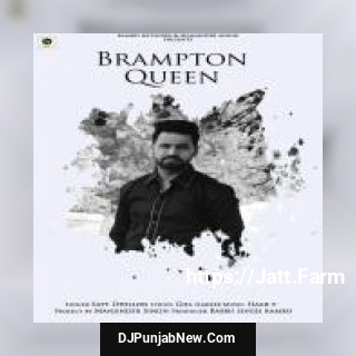 Brampton Queen Satt Dhillon song cover