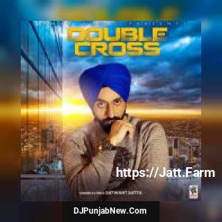 Double Cross Satwant Satta song cover