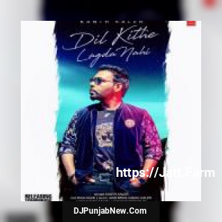 Dil Kite Lagda Nahi Kanth Kaler song cover
