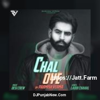 Chal Oye Parmish Verma song cover