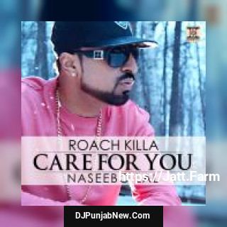 Care For You Roach Killa, Naseebo Lal song cover