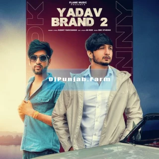 Yadav Brand 2 song cover