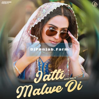 Jatti Malwe Di song cover