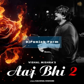 Aaj Bhi 2 song cover