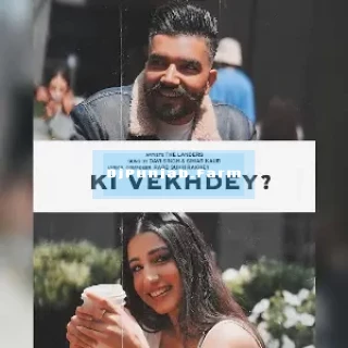 Ki Vekhdey song cover