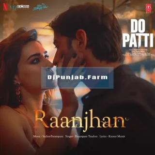 Raanjhan (Do Patti) song cover