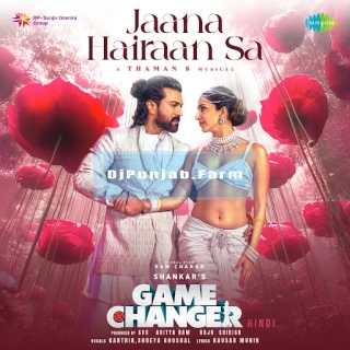 Jaana Hairaan Sa (Game Changer) song cover