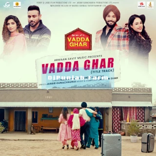 Vadda Ghar (Title Track) song cover