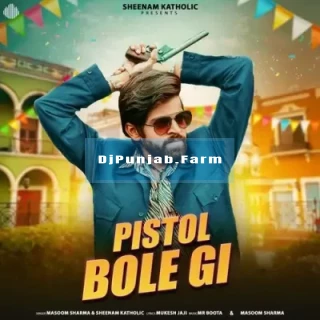 Pistol Bole Gi song cover
