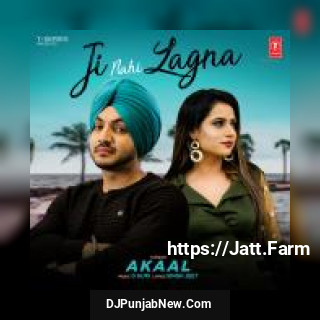 Ji Nahi Lagna Akaal song cover