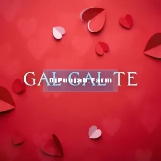 Gal Gal Te song cover