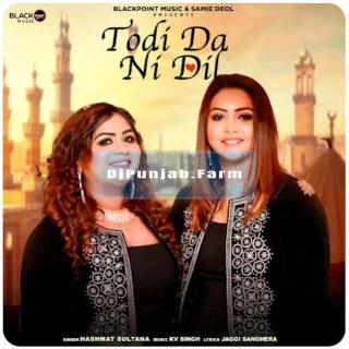 Todi Da Ni Dil song cover