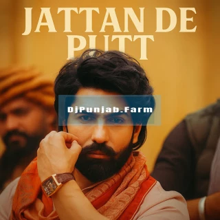 Jattan De Putt song cover