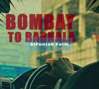 Bombay To Barnala song cover