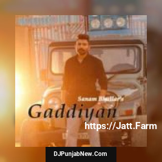 Gaddiyan Sanam Bhullar song cover