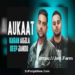 Aukaat Karan Aujla, Deep Jandu song cover