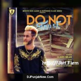 Do Not Trust James Brar song cover