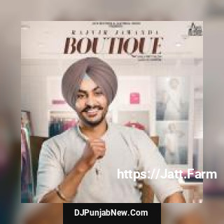 Boutique Rajvir Jawanda song cover