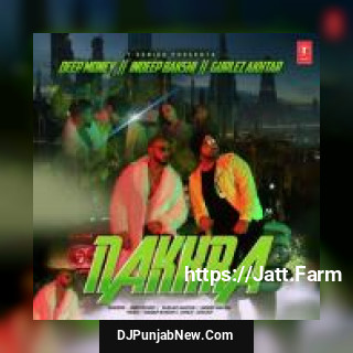 Nakhra Indeep Bakshi, Deep Money, Gurlez Akhtar song cover