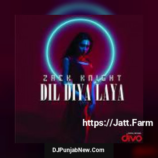Dil Diya Laya Zack Knight song cover