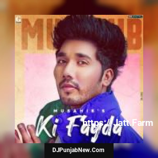 Ki Fayda Musahib song cover