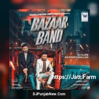 Bazaar Band Dilpreet Dhillon, DJ Flow song cover