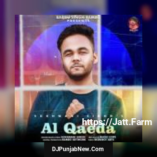 Al Qaeda Sukhmani Singh song cover