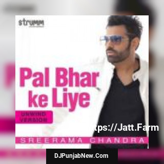 Pal Bhar Ke Liye Sreerama Chandra song cover