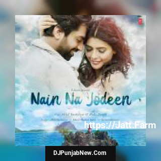 Nain Na Jodeen Akhil Sachdeva song cover