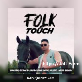 Folk Touch Leaked Jassa Dhillon song cover