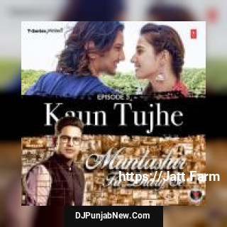 Kaun Tujhe Manoj Muntashir, Amaal Mallik, Ankit Tiwari, Palak Muchhal song cover