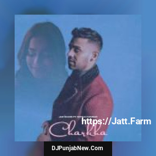 Charkha Jaz Dhami song cover