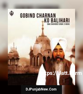 Gobind Charnan Ko Balihari Bhai Davinder Singh Sodhi song cover