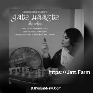 Gair Haazir Simiran Kaur Dhadli song cover