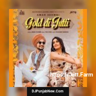 Gold Di Jutti Amar Sehmbi song cover
