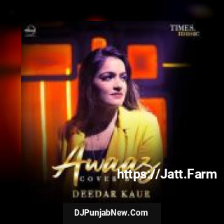 Awaaz Cover Version Deedar Kaur song cover