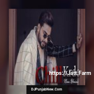 Chill Krda Khan Bhaini song cover